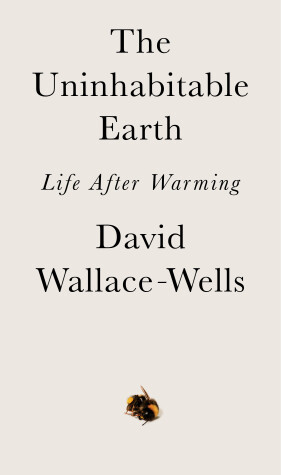 Book cover for The Uninhabitable Earth