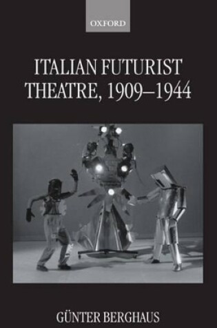Cover of Italian Futurist Theatre, 1909-1944