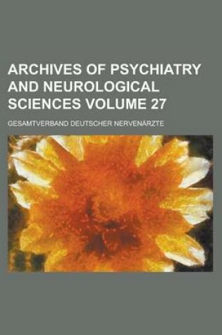 Cover of Archives of Psychiatry and Neurological Sciences Volume 27