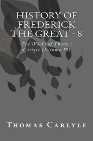 Cover of History of Frederick the Great - 8