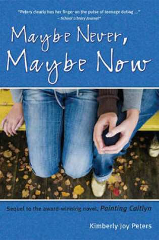 Cover of Maybe Never, Maybe Now