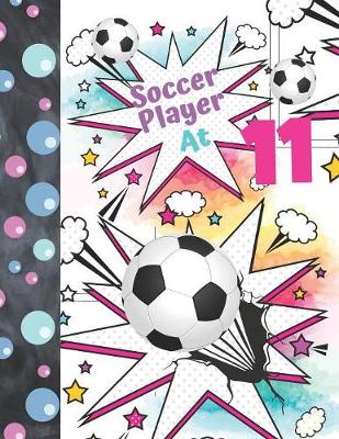 Book cover for Soccer Player At 11