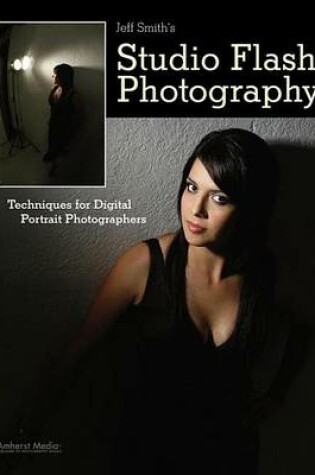 Cover of Jeff Smith's Studio Flash Photography: Techniques for Digital Portrait Photographers