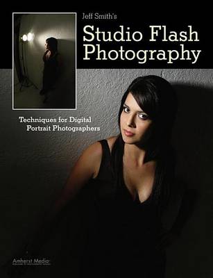 Book cover for Jeff Smith's Studio Flash Photography: Techniques for Digital Portrait Photographers