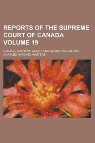 Cover of Reports of the Supreme Court of Canada Volume 19