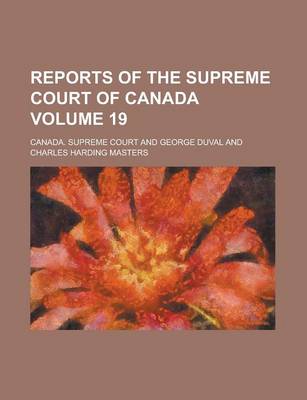 Book cover for Reports of the Supreme Court of Canada Volume 19