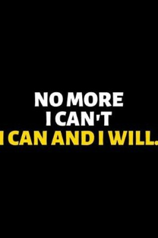 Cover of No More I Can't I Can And I Will