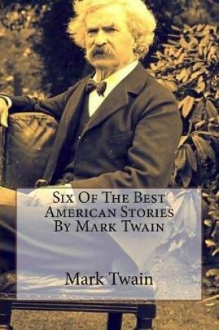 Cover of Six of the Best American Stories by Mark Twain