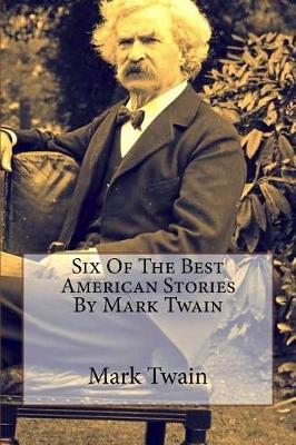 Book cover for Six of the Best American Stories by Mark Twain