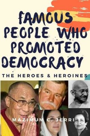 Cover of Famous people who promoted Democracy