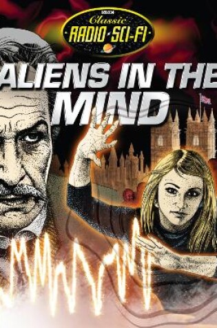 Cover of Aliens In The Mind (Classic Radio Sci-Fi)