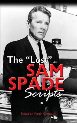 Book cover for The Lost Sam Spade Scripts (hardback)