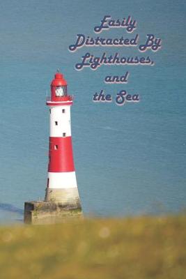 Book cover for Easily Distracted By Lighthouses and the Sea