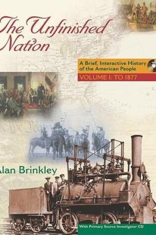 Cover of The Unfinished Nation: Brief, Interactive with Primary Source Investigator