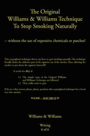 Cover of The Original Williams and Williams Technique to Stop Smoking Naturally