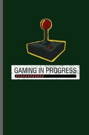 Cover of Gaming in Progress