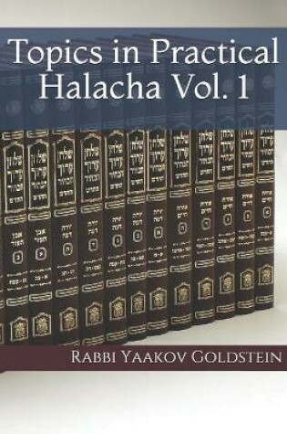 Cover of Topics in Practical Halacha Vol. 1