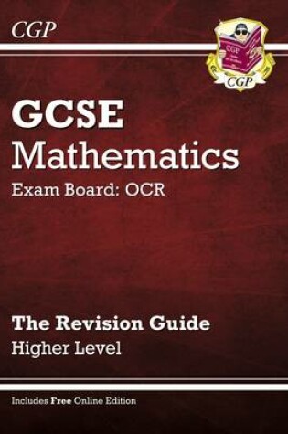 Cover of GCSE Maths OCR Revision Guide with online edition - Higher (A*-G Resits)