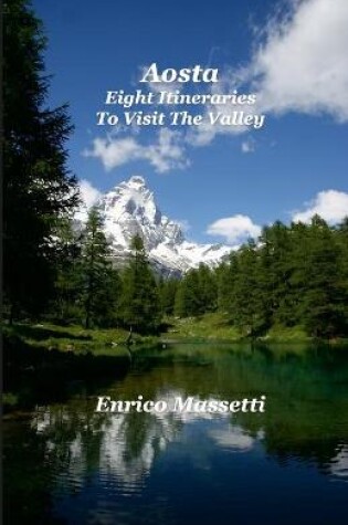 Cover of Aosta Eight Itineraries To Visit the Valley