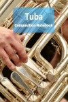 Book cover for Tuba Composition Notebook