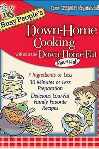 Cover of Busy People's Down-home Cookin' Without the Down-home Fat