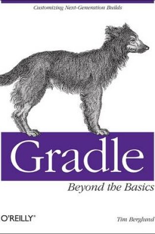 Cover of Gradle Beyond the Basics