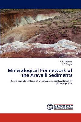 Book cover for Mineralogical Framework of the Aravalli Sediments