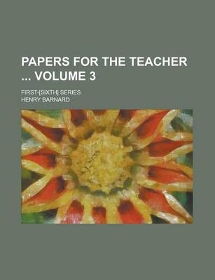 Book cover for Papers for the Teacher; First-[Sixth] Series Volume 3