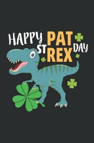 Cover of Happy St Pat Rex Day