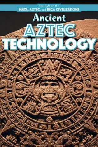 Cover of Ancient Aztec Technology