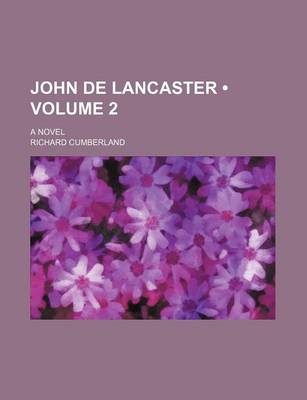 Book cover for John de Lancaster (Volume 2); A Novel