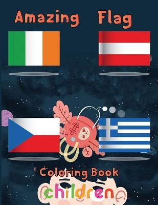 Book cover for Amazing Flag Coloring Book Children