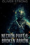 Book cover for Necron (Part 6): Broken Arrow