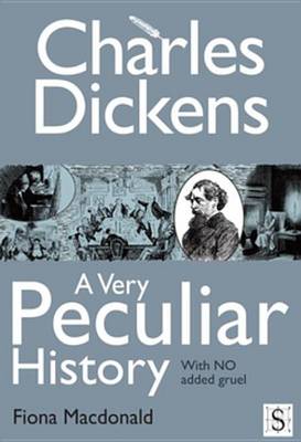 Book cover for Charles Dickens, a Very Peculiar History