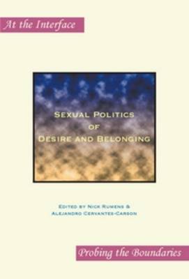 Cover of Sexual Politics of Desire and Belonging