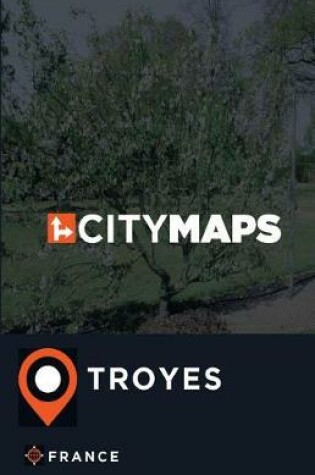 Cover of City Maps Troyes France