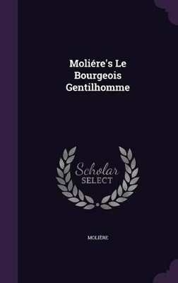 Book cover for Moliére's Le Bourgeois Gentilhomme