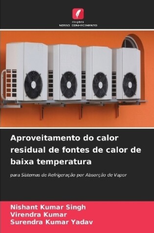 Cover of Aproveitamento do calor residual de fontes de calor de baixa temperatura