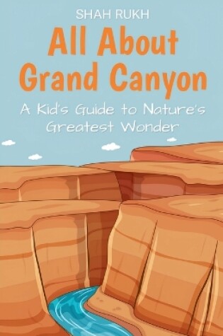 Cover of All About Grand Canyon