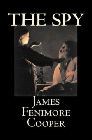 Cover of The Spy by James Fenimore Cooper, Fiction, Classics, Historical, Action & Adventure