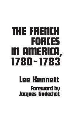 Book cover for The French Forces in America, 1780-1783