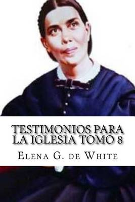 Book cover for Testimonios Para la Iglesia Tomo 8