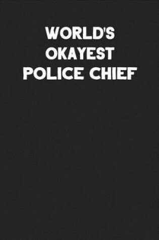 Cover of World's Okayest Police Chief