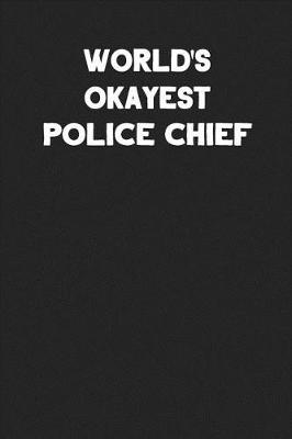 Book cover for World's Okayest Police Chief