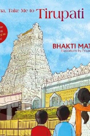 Cover of The  Amma, Take Me to Tirupati