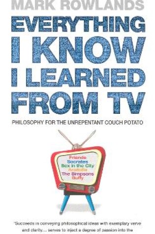 Cover of Everything I Know I Learned From TV