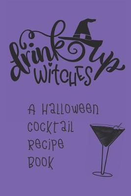 Book cover for Drink Up, Witches