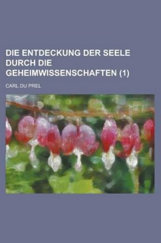 Cover of Die Entdeckung Der Seele Durch Die Geheimwissenschaften (1)