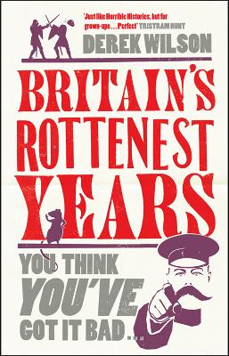 Book cover for Britain's Really Rottenest Years: Why This Year Might Not be Such a Rotten One After All