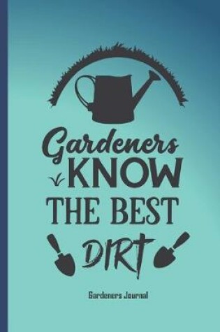 Cover of Gardeners know the best dirt